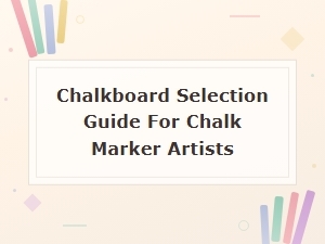 Chalkboard Selection Guide for Chalk Marker Artists